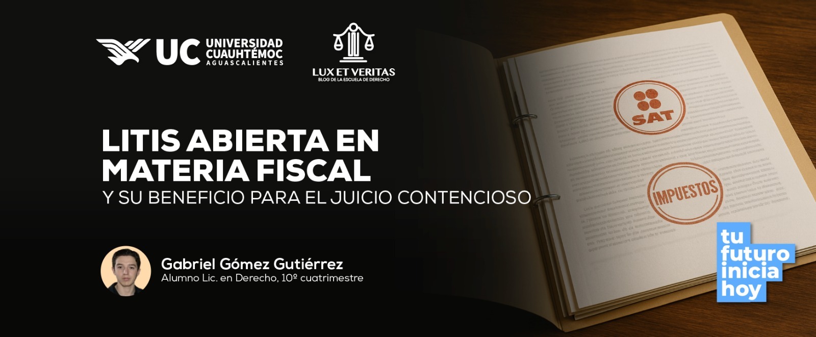 Litis abierta en materia fiscal y su beneficio para el juicio contencioso