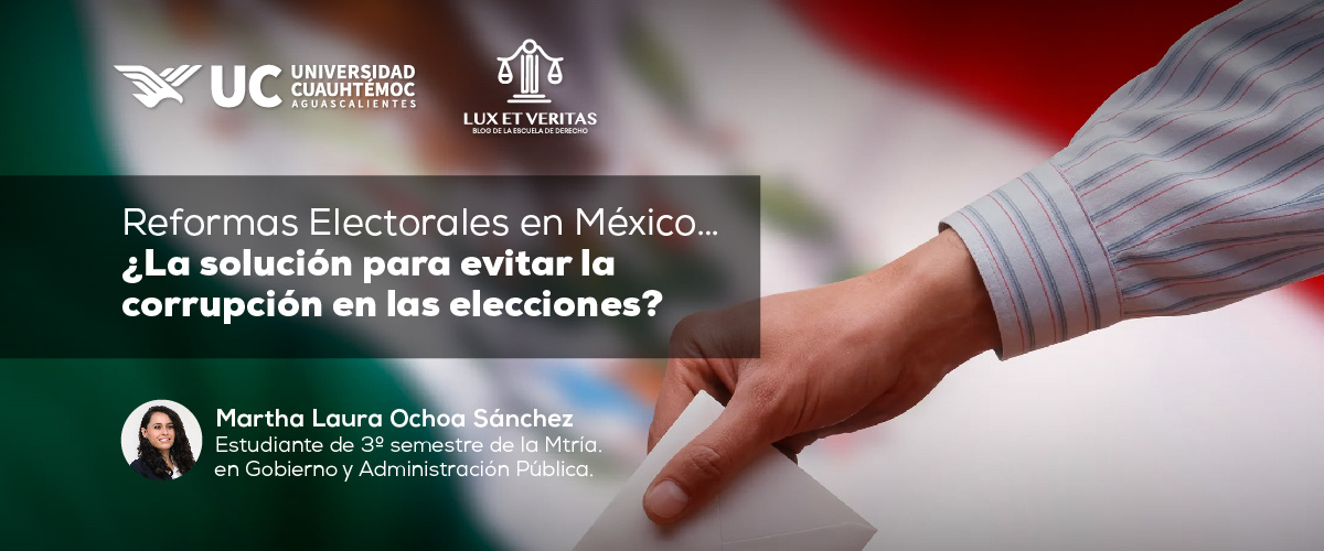 Reformas Electorales en México... ¿La solución para evitar la corrupción en las elecciones?