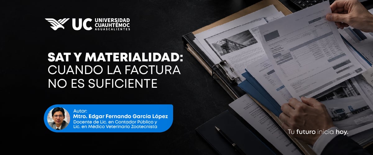 SAT Y MATERIALIDAD: CUANDO LA FACTURA NO ES SUFICIENTE