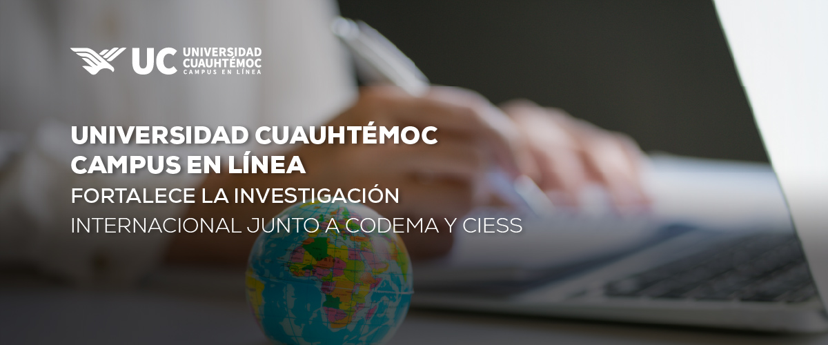 Universidad Cuauhtémoc Campus En Línea fortalece la investigación internacional junto a CODEMA y CIESS